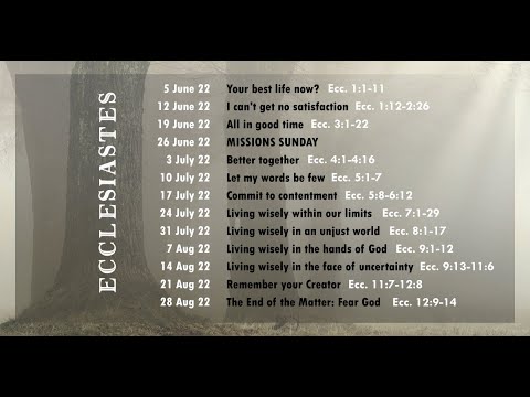 KEC Sunday Service 28th August 2022 “The End of the Matter – Fear God (Ecclesiastes 12:9-14)”