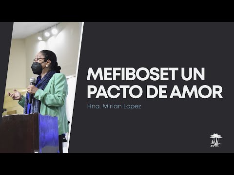 Mefiboset, un pacto de amor  | Mirian Lopez | 2 Samuel 9:7 | 4-julio-2021 parte 2