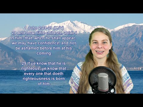 1 John 2:28-29 KJV - Holiness - Scripture Songs