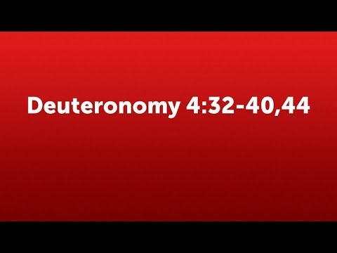 Deuteronomy 4:32-40, 44