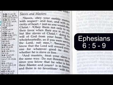 Holy Bible - Slaves and Masters  - Ephesians 6 : 5 - 9