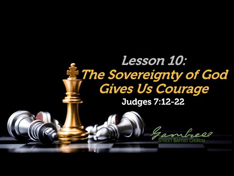 The Sovereignty of God Gives Us Courage - Judges 7:12-22