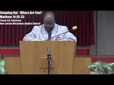 07122020 Stepping Out - Where Aare You?  (Matthew 14:28-33) Pastor Patterson
