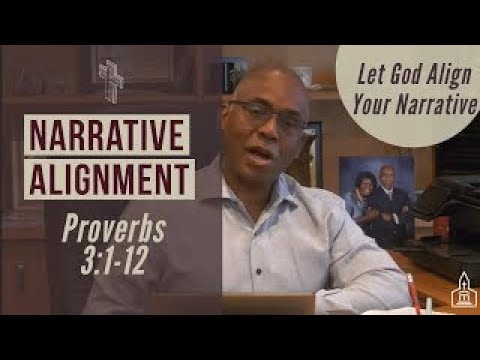 Narrative Alignment II |Proverbs 3:1-12|