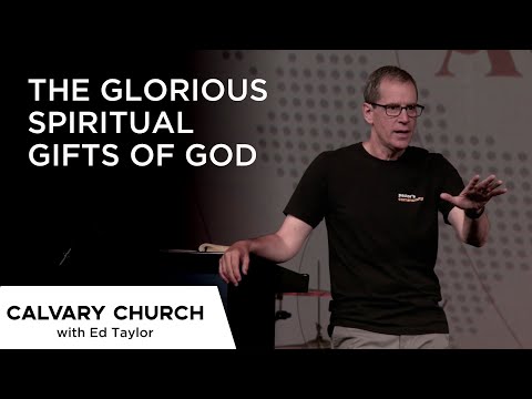 The Glorious Spiritual Gifts of God - Acts 6:1-6 & 1 Corinthians 12:1 - 24427