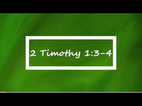2 Timothy 1:3-4
