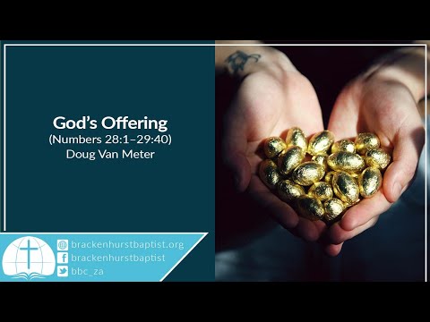 God’s Offering (Numbers 28:1–29:40)