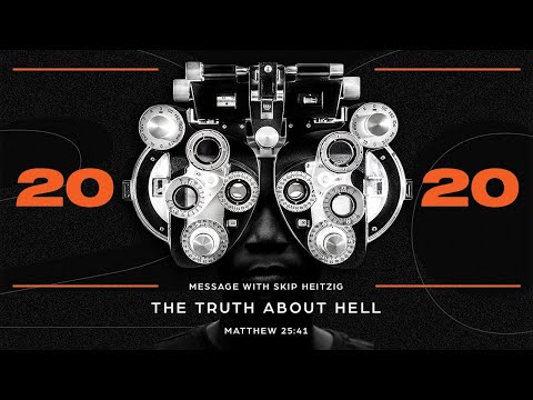 Wednesday 6:30 PM Throwback: The Truth about Hell - Matthew 25:41 - Skip Heitzig