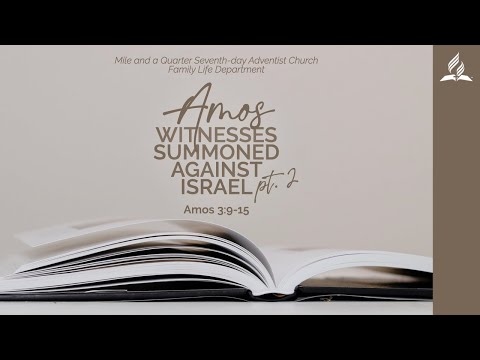 Witnesses Summoned Against Israel Pt. 2 • Amos 3:9-15 | The Book of Amos