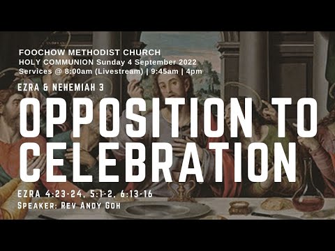 Opposition to Celebration - Ezra 4:23-24,5:1-2,6:13-16