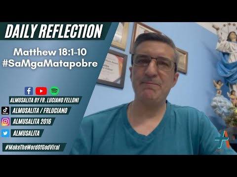 Daily Reflection | Matthew 18:1-10 | #SaMgaMatapobre | October 2, 2021