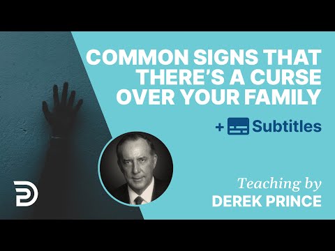 Common Indications That There’s A Curse Over Your Family | Derek Prince