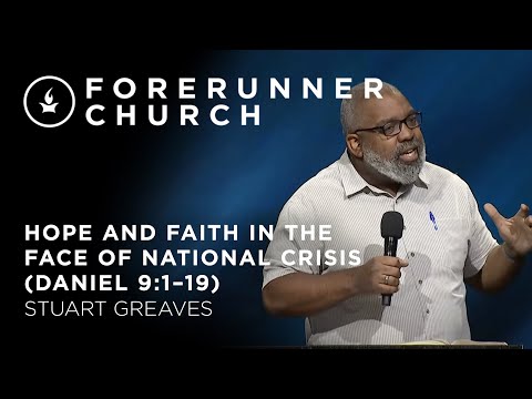 Hope and Faith in the Face of National Crisis (Daniel 9:1-19) | Stuart Greaves