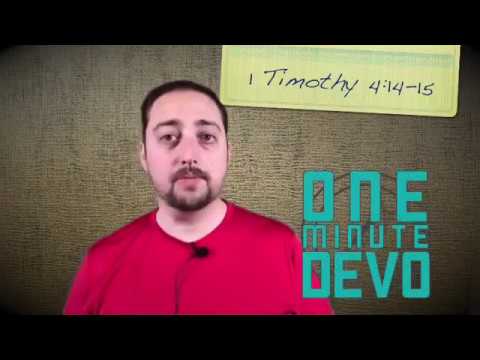 One Minute Devo: 1 Timothy 4:14-15