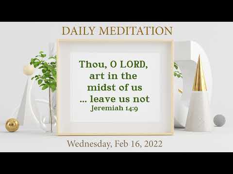 Daily Meditation | Jeremiah 14:9 | February 16, 2022 | Hebron