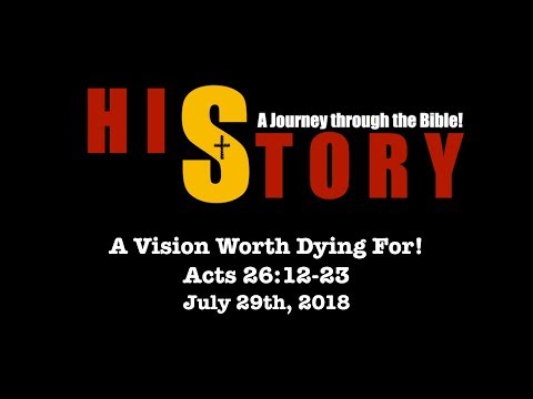 Week 46 - A Vision Worth Dying For (Acts 26:12-23)