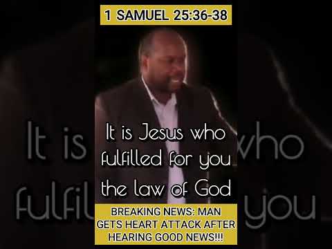 Breaking news: man gets heart attack after hearing good news. 1 Samuel 25:36-38