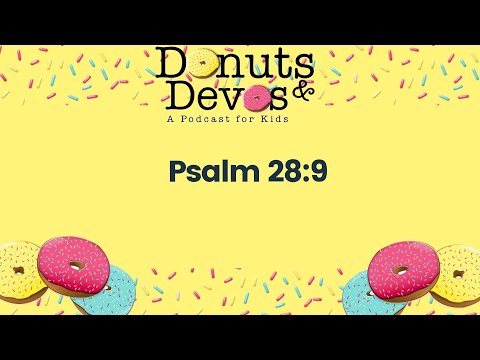 Donuts and Devos Ep  006 Memory Verse | Psalm 28:9