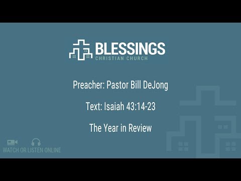 The Year in Review - Sermon on Isaiah 43:14-23
