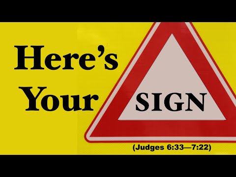 Judges 6:33 --7:22 "Here's Your Sign" (2020-06-21)