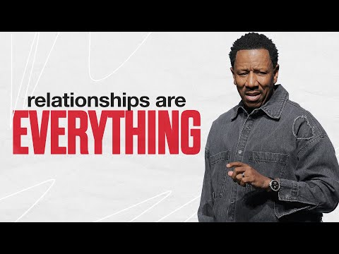 Dr. R.A. Vernon // Relationships Are Everything // The Word Church