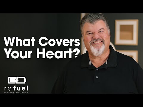 What Covers Your Heart?