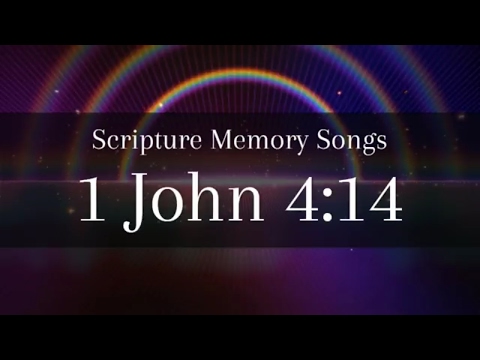 1 John 4:14 | Scripture Memory Verse Songs