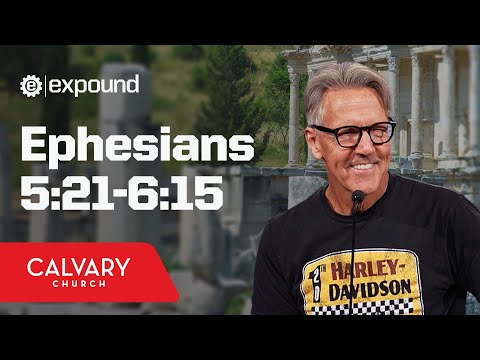 Ephesians 5:21-6:15 - Skip Heitzig