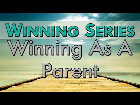 3/21/2018 - Part 1 - Winning As A Parent - Joshua 24:13-15