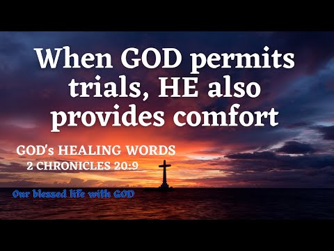 V167 – God’s Healing Words (2 Chronicles 20:9)/ Ambient Music