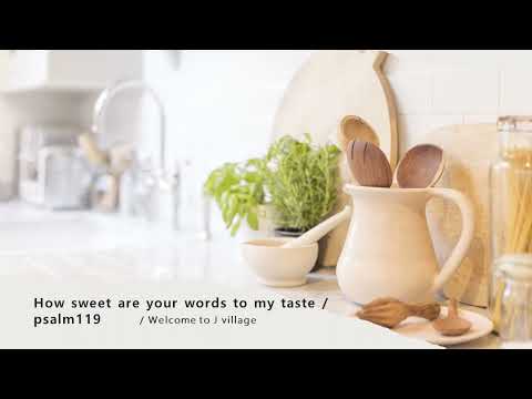 115- How sweet are your words to my taste / Psalm 119:103-105