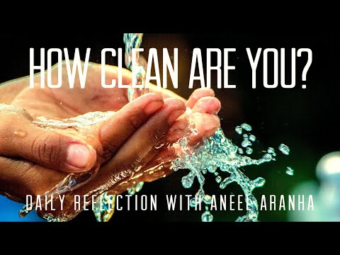 Daily Reflection with Aneel Aranha | Luke 11:37-41 | October 13, 2020