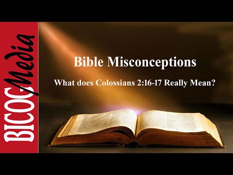 Bible Misconceptions-What does Colossians 2:16-17 Really Mean? Is God's Law done away?