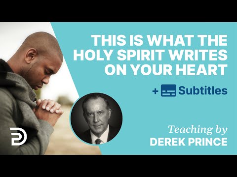 This Is What The Holy Spirit Writes On Your Heart | Derek Prince