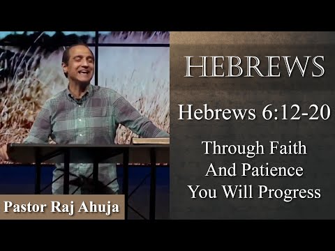 Through Faith And Patience You Will Progress (2nd Service) // Hebrews 6:12-20