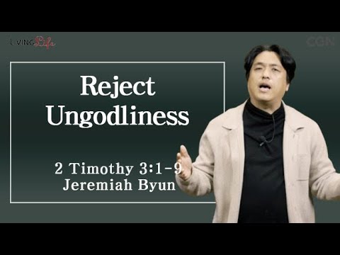 Reject Ungodliness (2 Timothy 3:1-9) Living Life 11/05/2025 Daily Devotional Bible Study