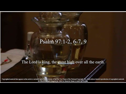 7th Sunday of Easter - Psalm 97:1–2, 6–7, 9 - The Lord is king, the most high over all the earth.