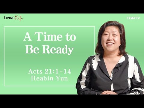 A Time to Be Ready (Acts 21:1-14) - Living Life 08/12/2023 Daily Devotional Bible Study
