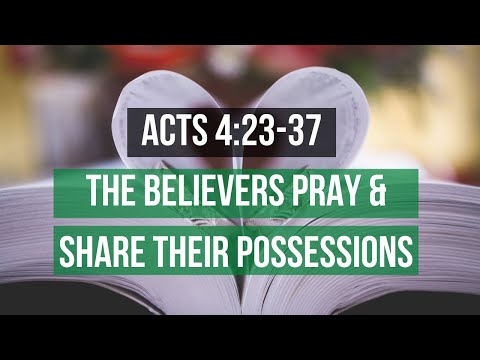 ACTS 4:23-37 THE BELIEVERS PRAY & SHARE THEIR POSSESSIONS (S7 E10)