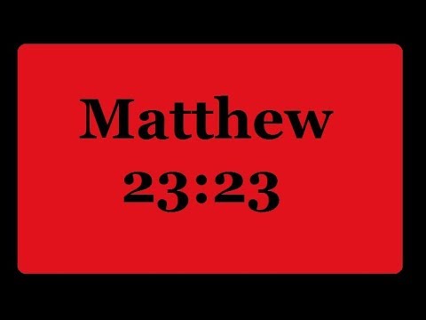 "Matthew 23:23"