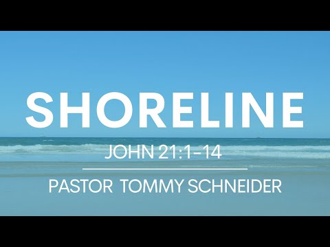 John 21:1-14 | Shoreline