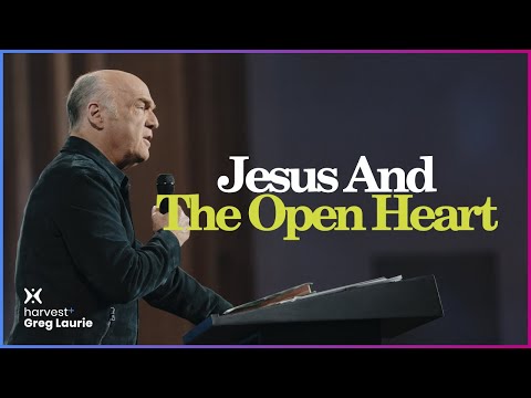 Jesus and The Open Heart: Harvest + Greg Laurie