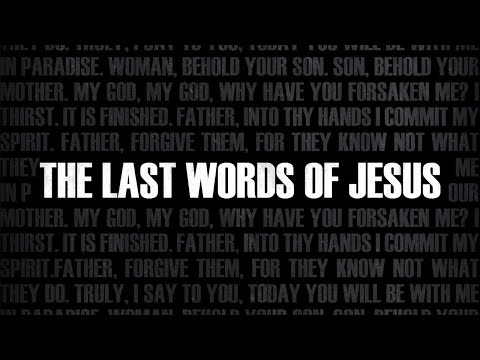 The Last Words of Jesus: John 19:26-27