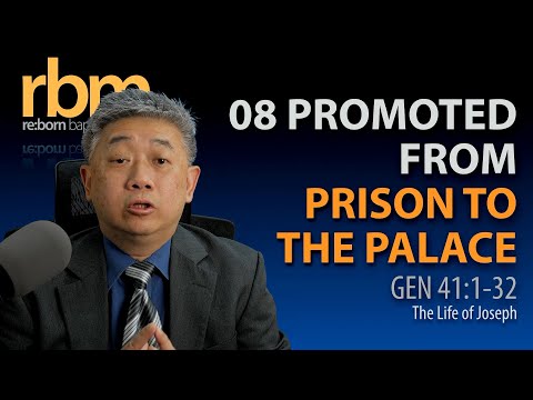 08 20220403 Promoted from Prison to the Palace (Gen 41:1-32)