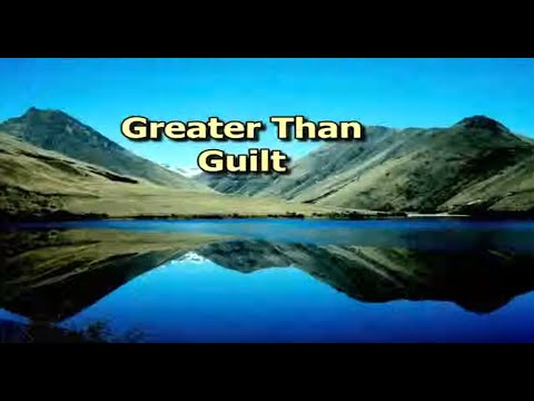 Greater Than Guilt  ~  Matthew 27:3-5, 2 Corinthians 5:17-21