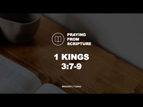1 Kings 3:7-9 (ESV) - Praying from Scripture