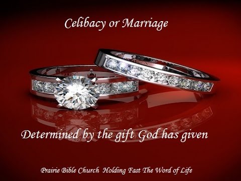 Celibacy or Marriage? (1 Corinthians 7:1-7) 3/1/15