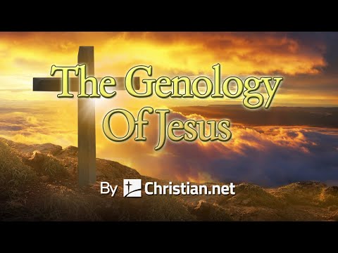 Matthew 1:1 - 1:17: The Genealogy Of Jesus | Bible Stories