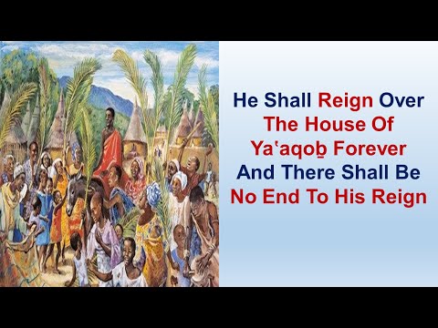 He Shall Reign Over The House Of Ya‛aqoḇ Forever - St Luke 1:1-80