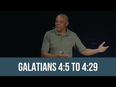 Bible Class - Galatians 4:5  to 4:29